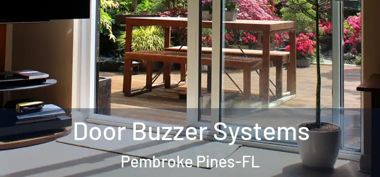  Door Buzzer Systems Pembroke Pines-FL
