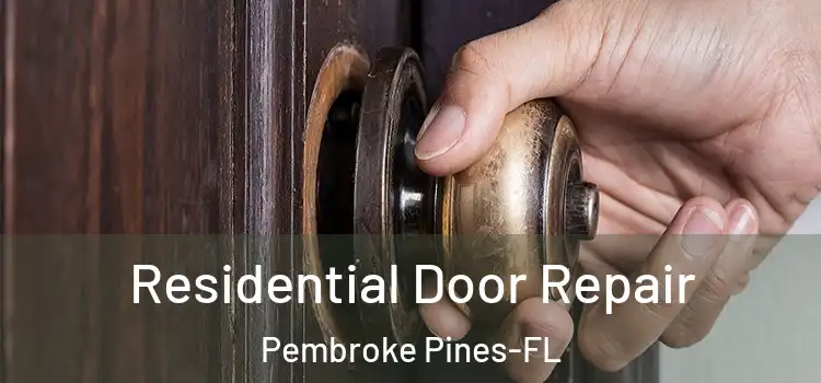  Residential Door Repair Pembroke Pines-FL